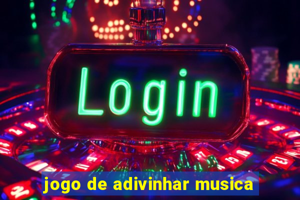 jogo de adivinhar musica